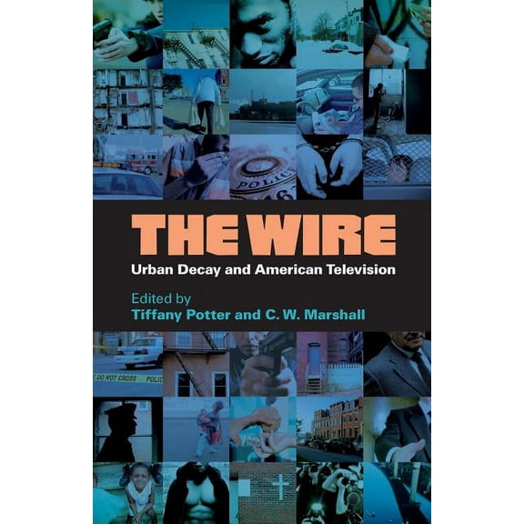 The Wire: Urban Decay and American Television, (Paperback)
