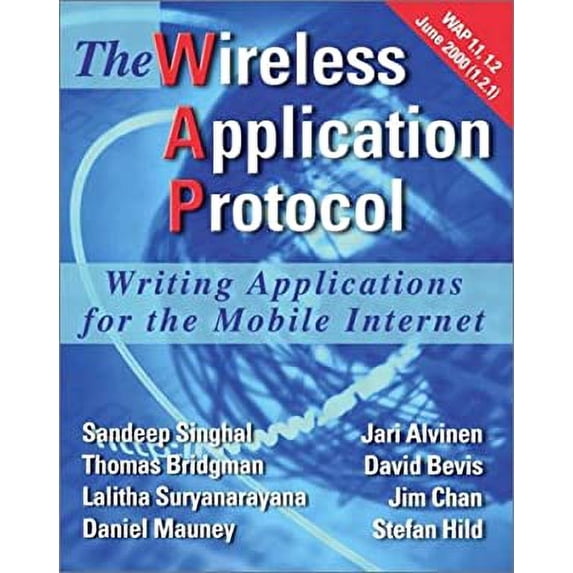 Pre-Owned The Wireless Application Protocol: Writing Applications for the Mobile Internet (Hardcover) 0201703114 9780201703115