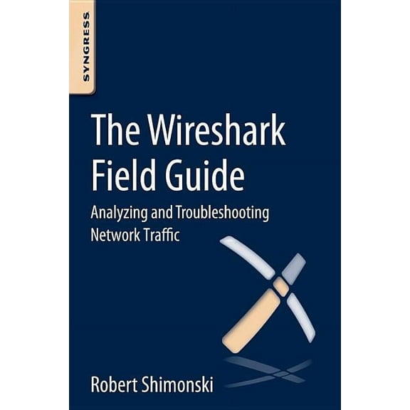 The Wireshark Field Guide: Analyzing and Troubleshooting Network Traffic, (Paperback)
