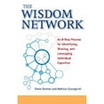 thumbnail image 1 of The Wisdom Network : An 8-Step Process for Identifying, Sharing, and Leveraging Individual Expertise (Hardcover), 1 of 1
