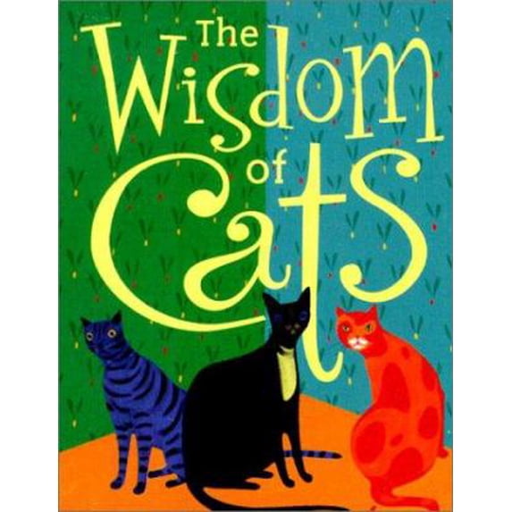 Pre-Owned The Wisdom of Cats 9781930408074 Used