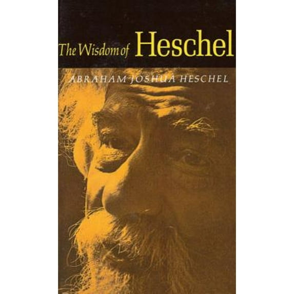 Pre-Owned The Wisdom of Heschel (Paperback) 0374513732 9780374513733