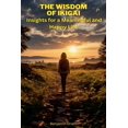 thumbnail image 1 of The Wisdom of Ikigai: Insights for a Meaningful and Happy Life, (Paperback), 1 of 1