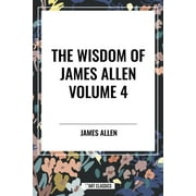 Wisdom of James Allen, Paperback