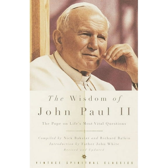 The Wisdom of John Paul II: The Pope on Life's Most Vital Questions, (Paperback)