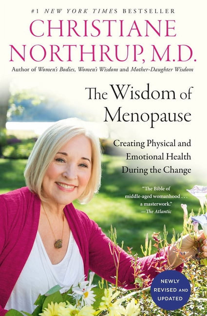 The Wisdom of Menopause (4th Edition) : Creating Physical and Emotional Health During the Change (Revised Edition) (Paperback)