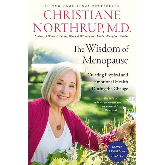 The Wisdom of Menopause (4th Edition) : Creating Physical and Emotional Health During the Change (Revised Edition) (Paperback)