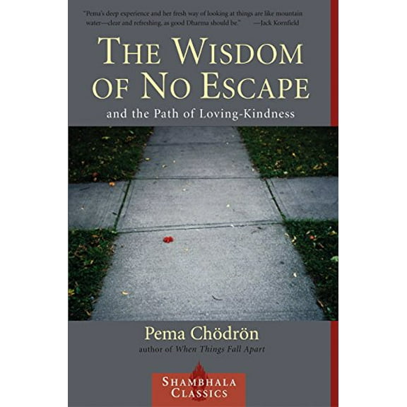 Pre-Owned The Wisdom of No Escape and the Path of Loving-Kindness (Paperback) 1570628726 9781570628726