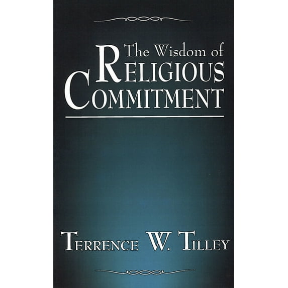 The Wisdom of Religious Commitment, (Paperback)