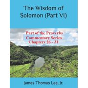 The Wisdom of Solomon Part VI Paperback