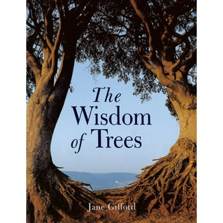 Pre-Owned The Wisdom of Trees (Paperback) 1402731922 9781402731921