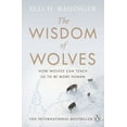 thumbnail image 1 of The Wisdom of Wolves: Understand How Wolves Can Teach Us to Be More Human, (Paperback), 1 of 1