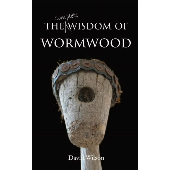 The Wisdom of Wormwood, (Paperback)