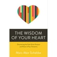 thumbnail image 1 of Pre-Owned The Wisdom of Your Heart: Discovering the God-Given Purpose and Power of Your Emotions (Paperback) 0781414512 9780781414517, 1 of 1