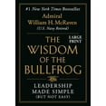 thumbnail image 1 of The Wisdom of the Bullfrog: Leadership Made Simple (But Not Easy), (Hardcover), 1 of 1