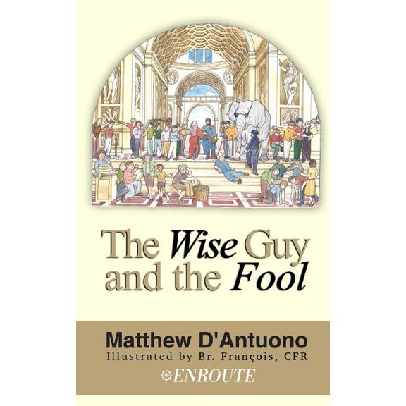 The Wise Guy and the Fool: A Philosophical Odyssey from Modern Error to Truth