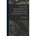 thumbnail image 1 of The Wise Handbook of Masonry and Waterproofing, (Hardcover), 1 of 1