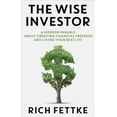 thumbnail image 1 of Pre-Owned The Wise Investor: A Modern Parable about Creating Financial Freedom and Living Your Best Life (Hardcover) 1937832732 9781937832735, 1 of 1