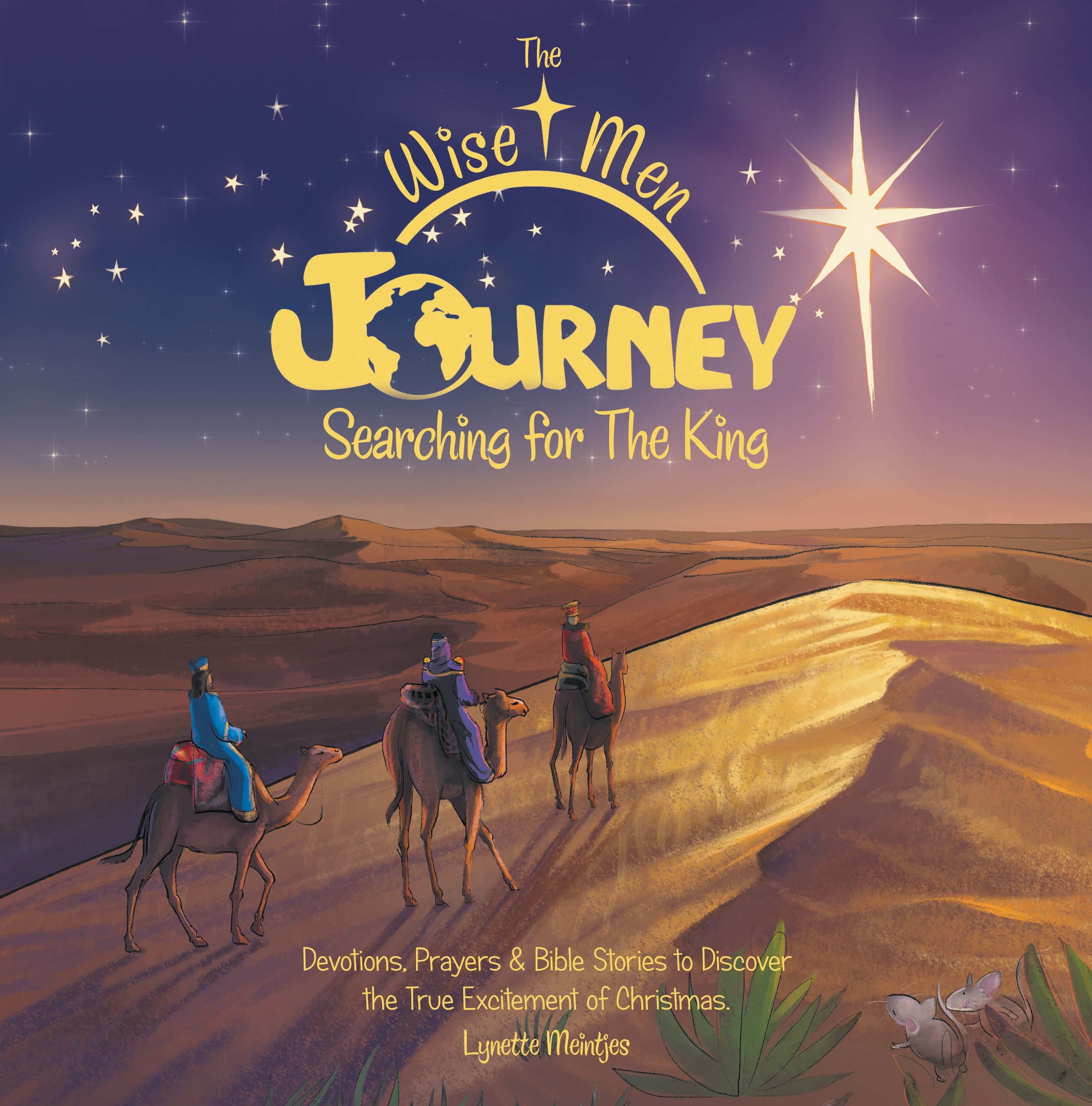 The Wise Men Journey Searching for the King : Devotions, Prayers