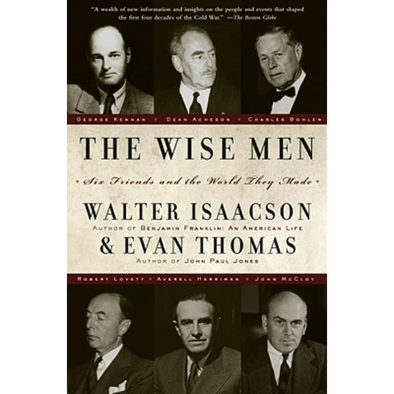 Pre-Owned The Wise Men : Six Friends and the World They Made (Paperback)