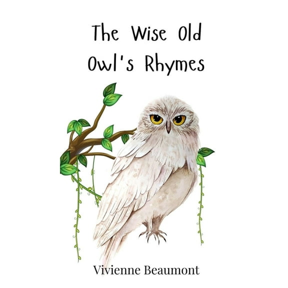 The Wise Old Owl's Rhymes, (Hardcover)