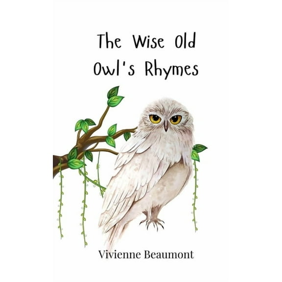 The Wise Old Owl's Rhymes, (Paperback)