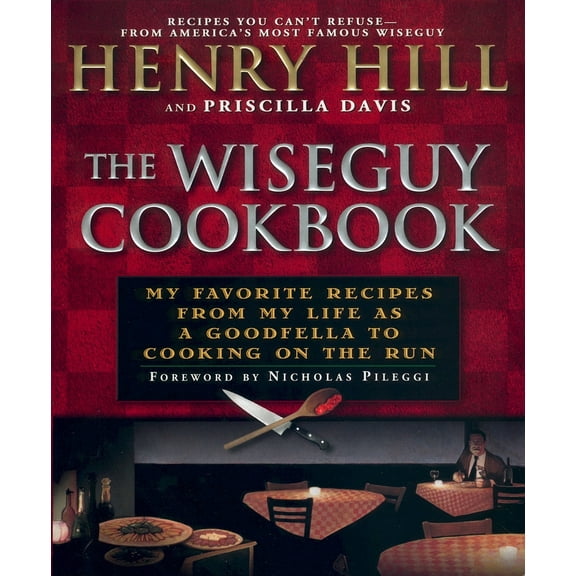 Pre-Owned The Wise Guy Cookbook: My Favorite Recipes from My Life as a Goodfella to Cooking on the Run (Paperback) 0451207068 9780451207067