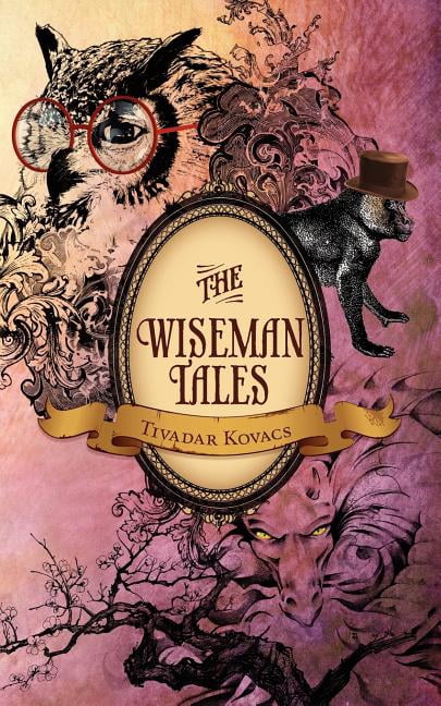 The Wiseman Tales Paperback 1463554117 9781463554118 Tivadar Kovacs