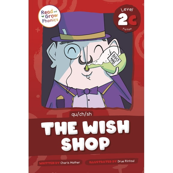 The Wish Shop: Level 2c (Qu/Ch/Sh), (Paperback)