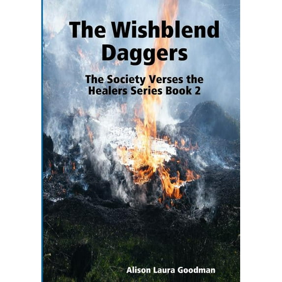 The Wishblend Daggers: The Society Verses the Healers Series Book 2, (Paperback)