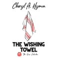 thumbnail image 1 of The Wishing Towel: The Rose Collection, (Hardcover), 1 of 1