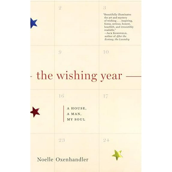 Pre-Owned The Wishing Year: A House, a Man, My Soul (Paperback) 0812975502 9780812975505