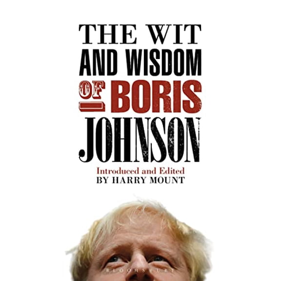 Pre-Owned The Wit and Wisdom of Boris Johnson: 10 Downing Street Edition (Hardcover) 1408183528 9781408183526