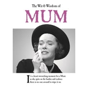 The Wit and Wisdom of... The Wit & Wisdom of Mum Hardcover