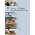 thumbnail image 1 of Pre-Owned The Sociology of Religion: A Substantive and Transdisciplinary Approach (Paperback) 1412937213 9781412937214, 1 of 1