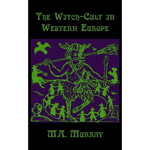 The Witch-Cult in Western Europe, (Paperback)