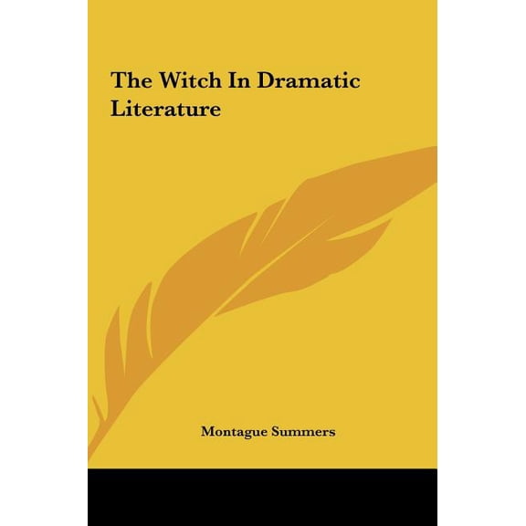 The Witch In Dramatic Literature (Hardcover)