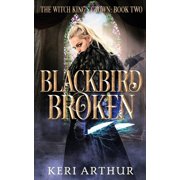 The Witch King's Crown Blackbird Broken, Book 2, Paperback