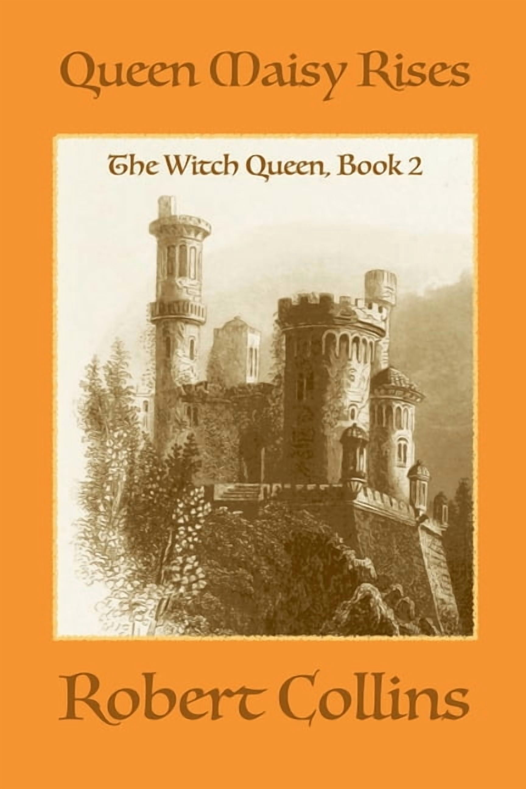 The Witch Queen Queen Maisy Rises, Book 2, (Paperback)