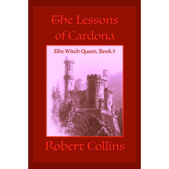 The Witch Queen The Lessons of Cardona, Book 5, (Paperback)