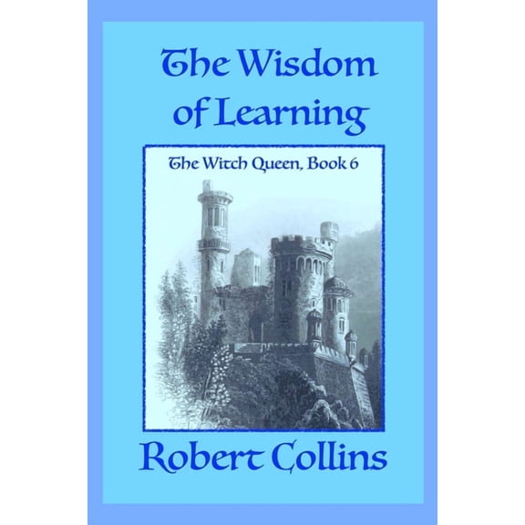 The Witch Queen The Wisdom of Learning, Book 6, (Paperback)
