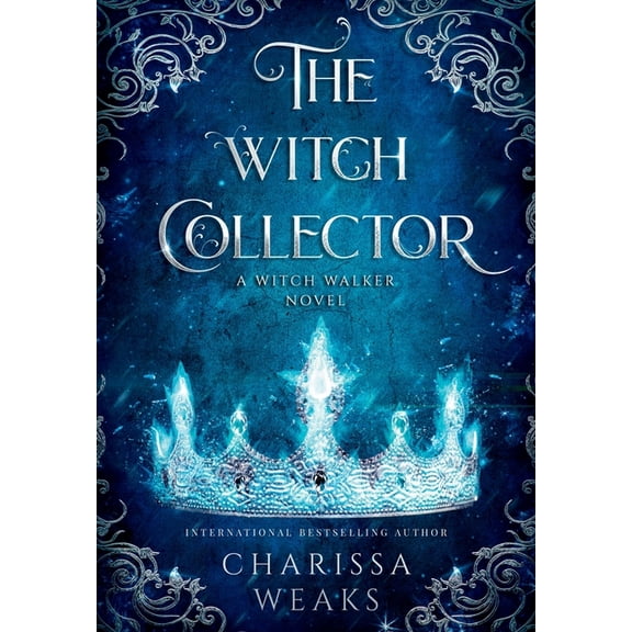 The Witch Walker The Witch Collector, Book 1, (Hardcover)