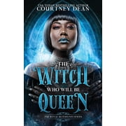 The Royal Bloodlines The Witch Who Will Be Queen The Royal Bloodlines Series, Book 1, Paperback