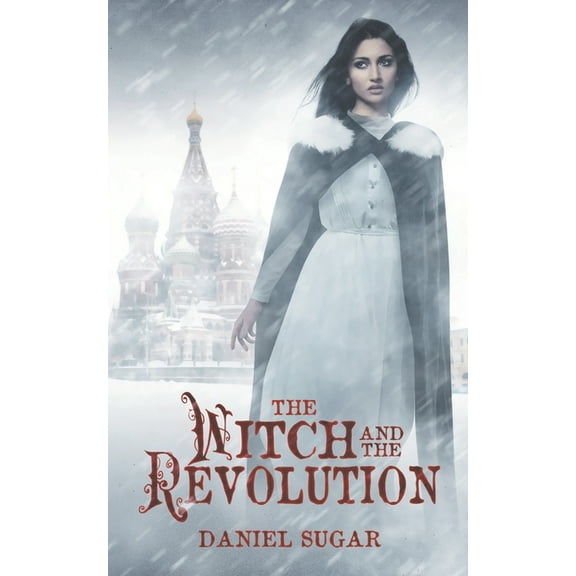 The Witch and the Revolution (Paperback) by Daniel Sugar