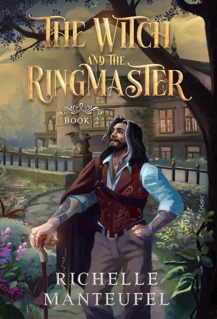 The Witch and the Ringmaster The Witch and the Ringmaster: Book 2 ...