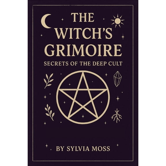 The Witch's Grimoire: Secrets of the Deep Craft, (Paperback)