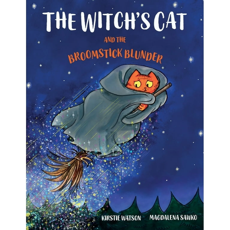 The Witch's Cat and The Broomstick by Watson, Kirstie