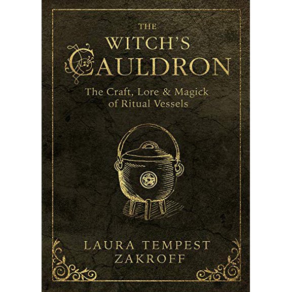 Pre-Owned The Witch's Cauldron: The Craft, Lore & Magick of Ritual Vessels (Paperback) 0738750395 9780738750392
