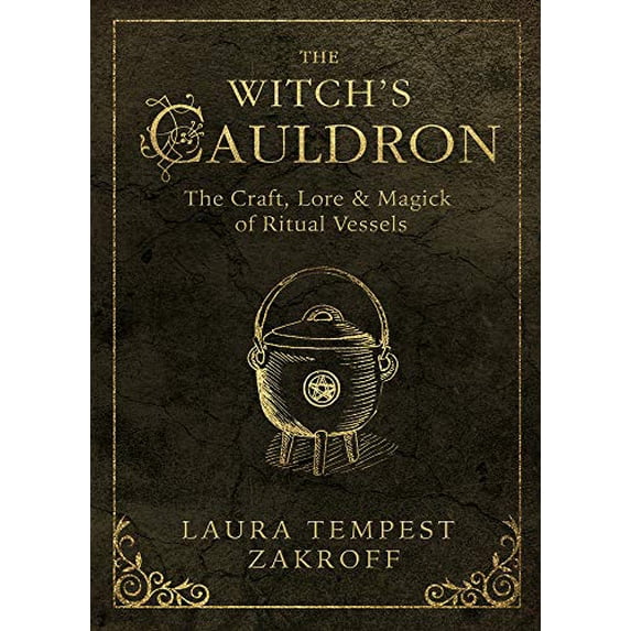 Pre-Owned The Witch's Cauldron: The Craft, Lore & Magick of Ritual Vessels (Paperback) 0738750395 9780738750392