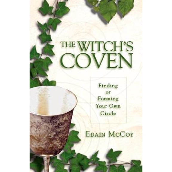 Pre-Owned The Witch's Coven: Finding or Forming Your Own Circle (Paperback) 0738703885 9780738703886